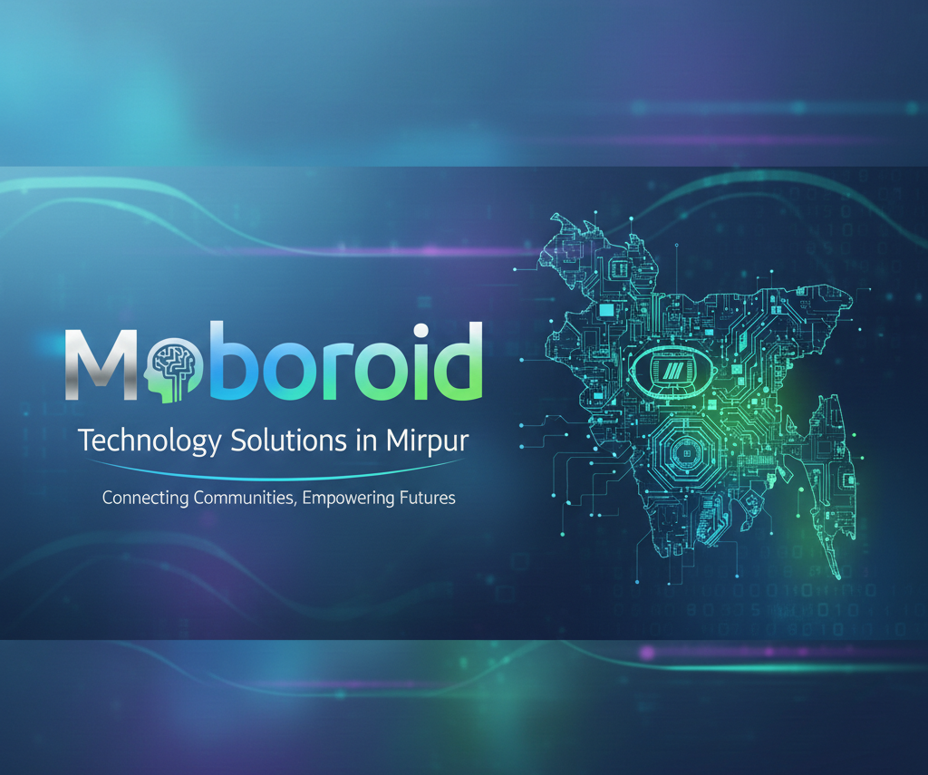 Technology Solutions in Mirpur – Moboroid